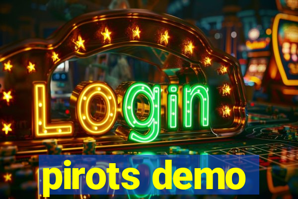 pirots demo